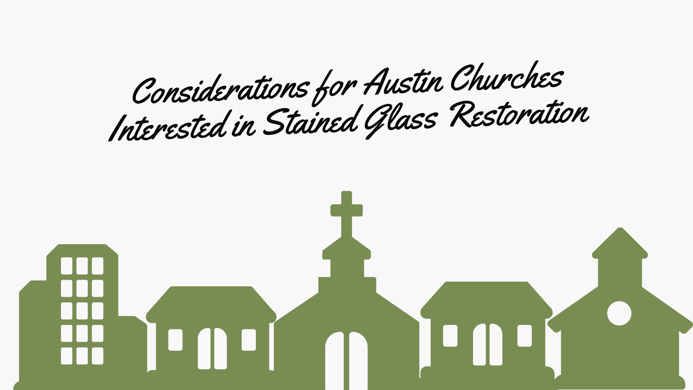 considerations austin church stained glass restoration